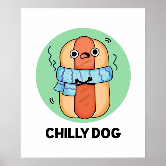 Chilly Hund Funny Chili Hot Dog Puff Poster (Vorne)