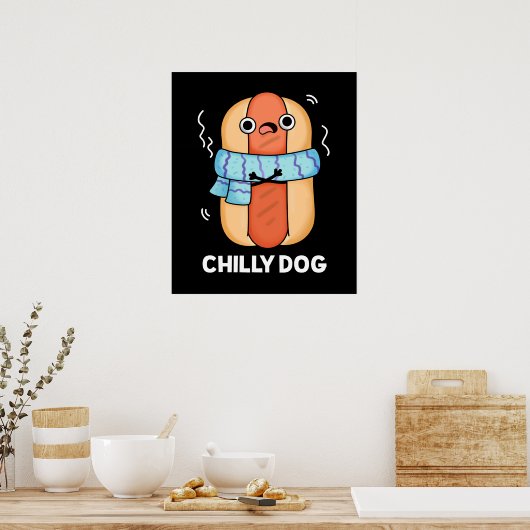 Chilly Hund Funny Chili Hot Dog Pun Dark BG Poster (Küche)