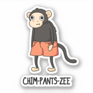 Chim-Pants-Zee Funny Chimpanzee Affenpuppe Aufkleber