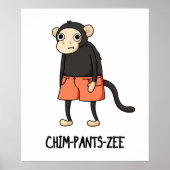Chim-Pants-Zee Funny Chimpanzee Affenpuppe Poster (Vorne)