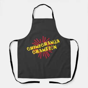 Chimichanga Champion, lustiges Essen oder Kochen Schürze