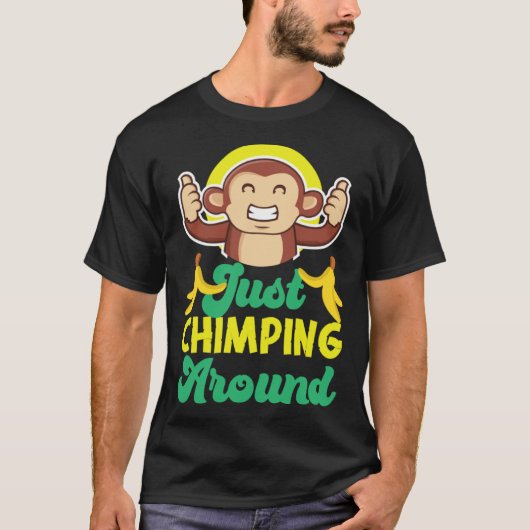 Chimpanzee Just Chimping Around T-Shirt (Vorderseite)