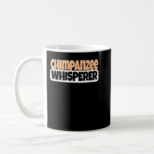 Chimpanzee Whisperer Funny Chimpanzee Lover Kaffeetasse (Links)