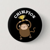 Chimpion Funny Champion Chimpanzee Pun Dark BG Button (Vorderseite)