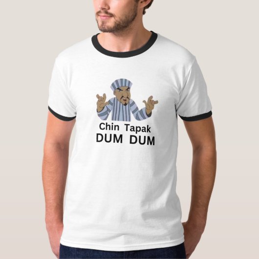 Chin Tapak Dam Dam T-Shirt (Vorderseite)