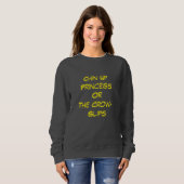 Chin Up, Princess – Sass with a Crown Sweatshirt (Vorne ganz)