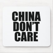 China Dont Care  Mousepad (Vorne)
