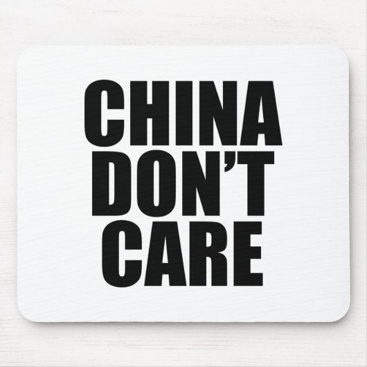 China Dont Care Mousepad (Vorne)