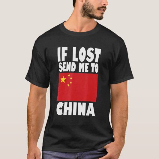 China Flag Design If lost send me to China T-Shirt (Vorderseite)