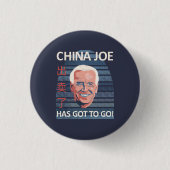 China Joe hat Got Anti-Biden zu gehen Button (Vorderseite)