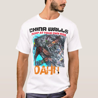 CHINA WALLS OAHU JUMP AUF EIGENES RISIKO T-Shirt