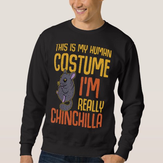 Chinchilla Niedliches Sprichwort Rodent Sweatshirt (Vorderseite)