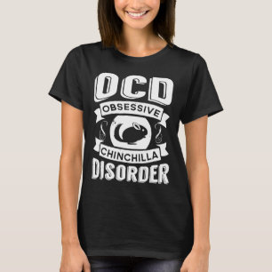 Chinchilla Ocd Niedlich Chinchilla T-Shirt