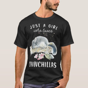 Chinchilla Tshirt, nur ein Mädchen, das Chinchill T-Shirt