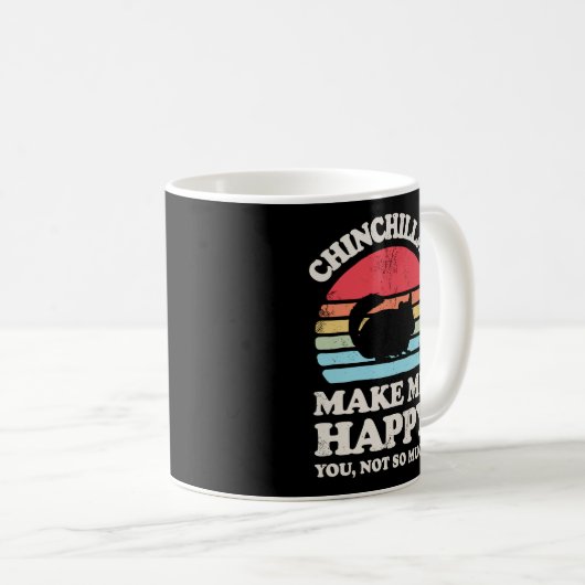 Chinchillas machen mich glücklich Funny Chinchilla Kaffeetasse (VorderseiteRechts)