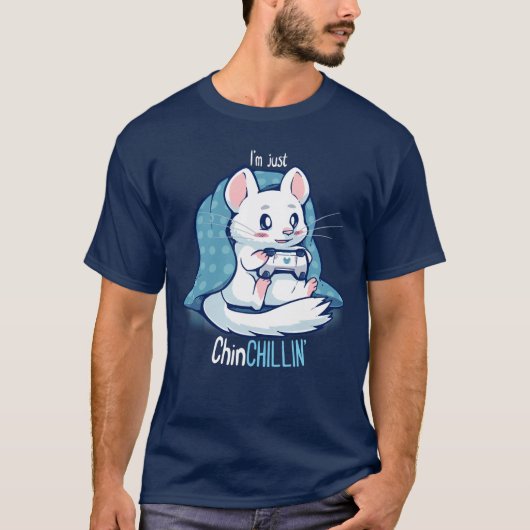 ChinCHILLIN und Gaming-Shirt T-Shirt (Vorderseite)
