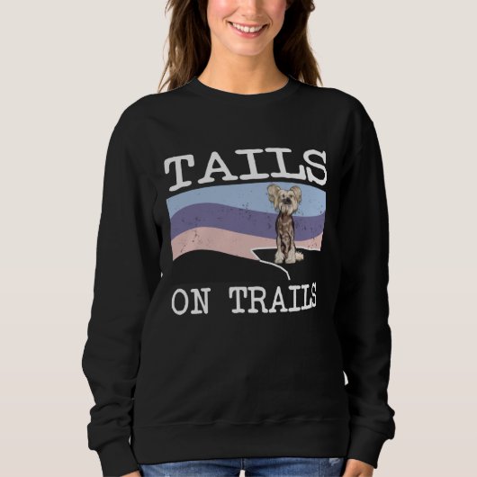 Chinese Crested Tails On Trails  Dog Hiking Sweatshirt (Vorderseite)