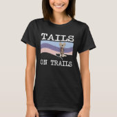 Chinese Crested Tails On Trails Dog Hiking T-Shirt (Vorderseite)