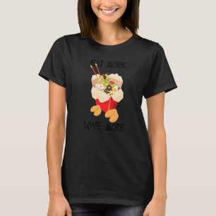 Chinesen essen mehr Liebe mehr Glückskekse T-Shirt