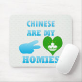 Chineses sind mein Homies Mousepad (Mit Mouse)