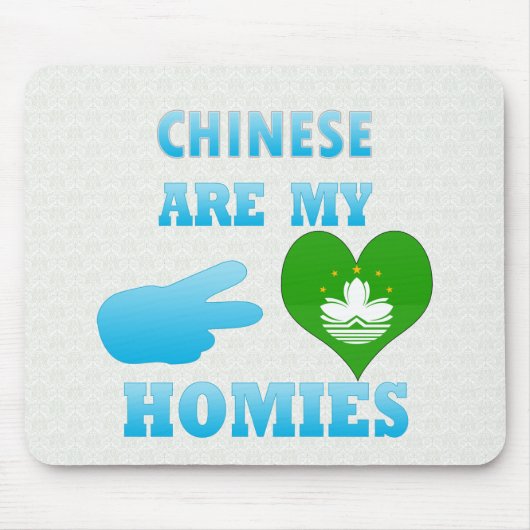 Chineses sind mein Homies Mousepad (Vorne)