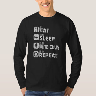 Chinesische Kampfkunst Kung Fu essen Sleep Wing Ch T-Shirt