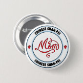CHINESISCHE SHAR-PEI Mamma Button (Vorne & Hinten)