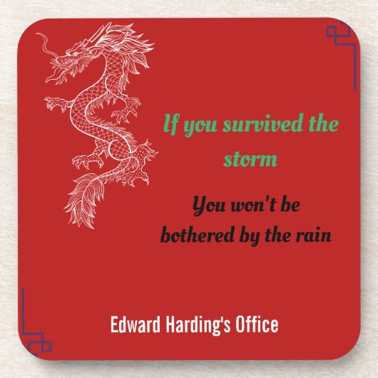 Chinesische Sprichwörter - Überlebte den Sturm. Getränkeuntersetzer (Vorderseite)