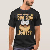 Chinesischer Dim Sum Bao Food Puff Dim Sum Lights  T-Shirt (Vorderseite)