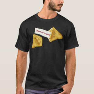 Chinesisches Glückskeks-Essen Iss nicht das Hühnch T-Shirt