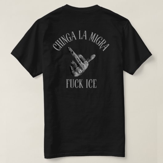 Chinga La Migra Abolish Ice T-Shirt (Design Rückseite)