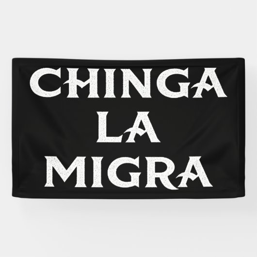 Chinga LA Migra Banner (Horizontal)