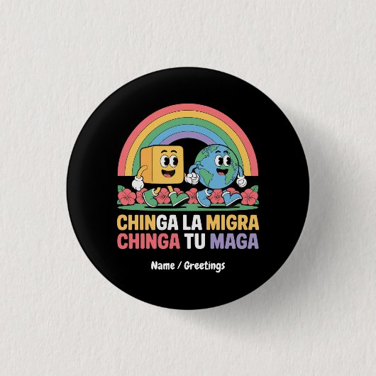 Chinga La Migra Chinga Tu Maga Funny Rainbow Button (Vorderseite)