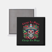 Chinga La Migra Chinga Tu Mexican Immigrant Right Magnet (Vorderseite/Rückseite)