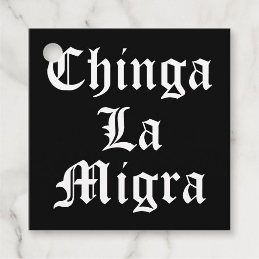 Chinga LA Migra Geschenkanhänger (Vorderseite)