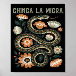 Chinga La Migra Immigration Floral Blume Schlange  Poster