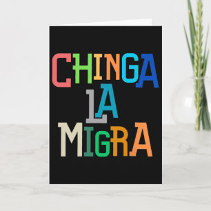 Chinga La Migra Lustiger Anti-Trump  Karte