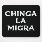 Chinga LA Migra Mousepad (Vorne)