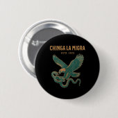 Chinga La Migra Pro Einwanderung Faschismus Mensch Button (Vorne & Hinten)