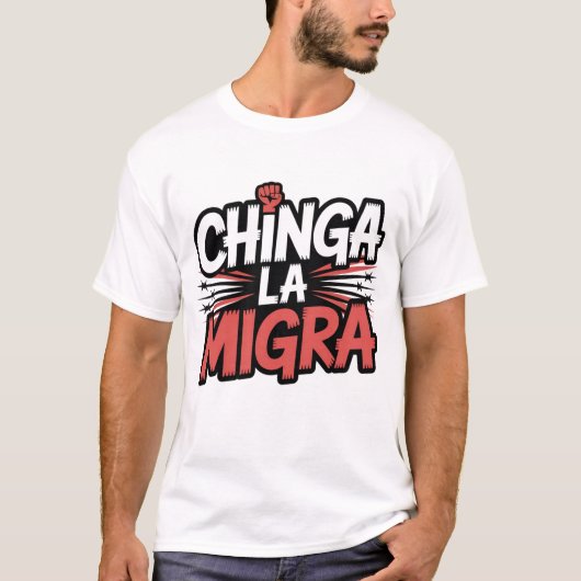 Chinga La Migra - Protest-Shirt für städtische Str T-Shirt (Vorderseite)