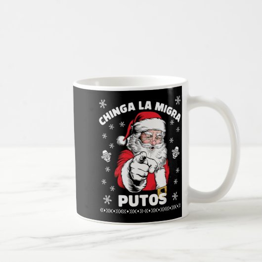 Chinga La Migra Putos Christmas Santa Feliz Navida Kaffeetasse (Rechts)