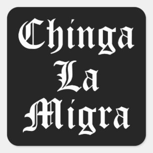Chinga LA Migra Quadratischer Aufkleber
