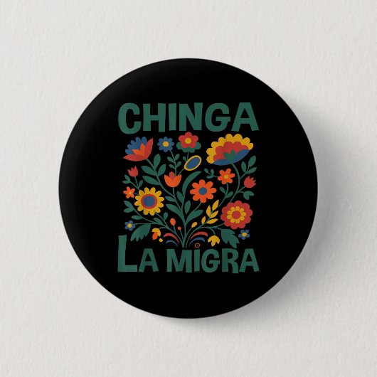 Chinga La Migra Retro Blumen Button (Vorderseite)