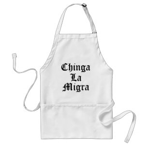 Chinga LA Migra Schürze