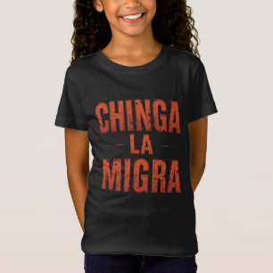 Chinga La Migra Shirt - Kühne Protest & Aktivismus