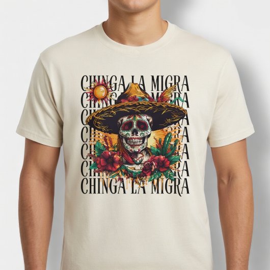 Chinga La Migra Sugar Skull T-Shirt