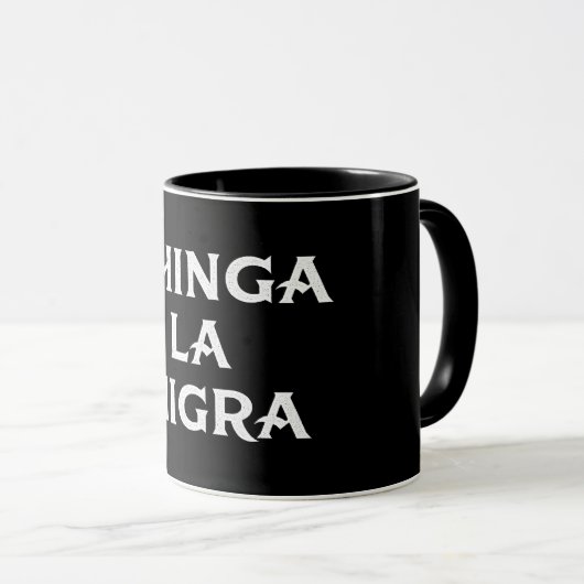 Chinga LA Migra Tasse (VorderseiteRechts)