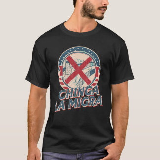 Chinga La Migra Vintag T Shirt