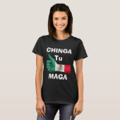 Chinga Tu Maga T - Shirt (Vorne ganz)