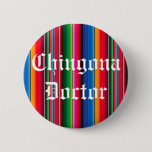 Chingona Doktor zarape sarape Buttonknopf Button